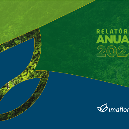 Acesse o Relatório Anual Imaflora 2023