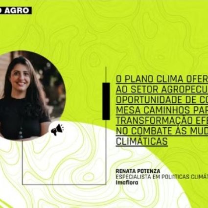 Sobre fiar e confiar que o agro brasileiro possa promover transformações efetivas no combate às mudanças climáticas