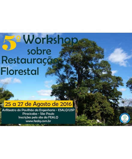 5° Workshop sobre Restauração Florestal