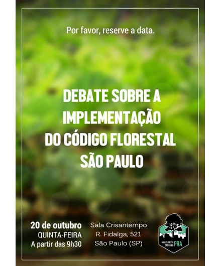 Movimento Mais Florestas PRA São Paulo fará debate sobre como está a implementação do Código Florestal